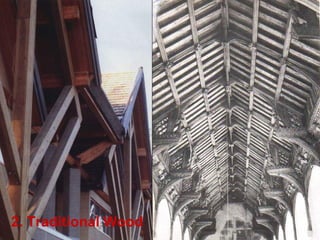 2. Traditional Wood
 