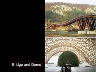 Bridge and Dome
 
