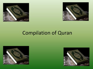 Compilation of Quran
 