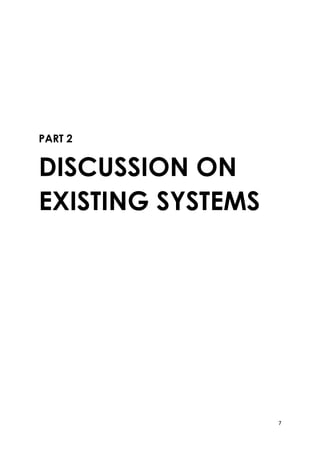 7
PART 2
DISCUSSION ON
EXISTING SYSTEMS
 