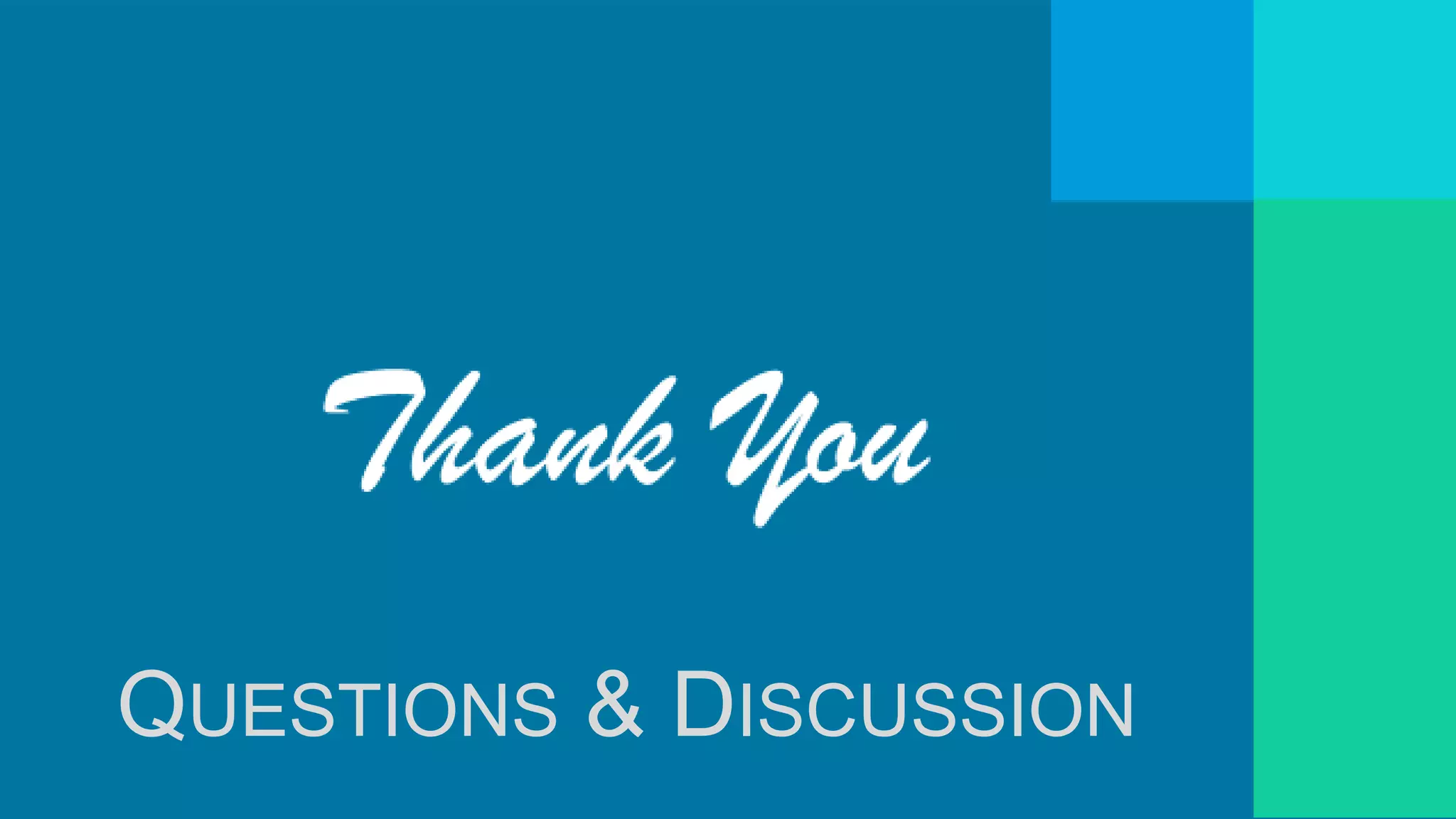 QUESTIONS & DISCUSSION
 