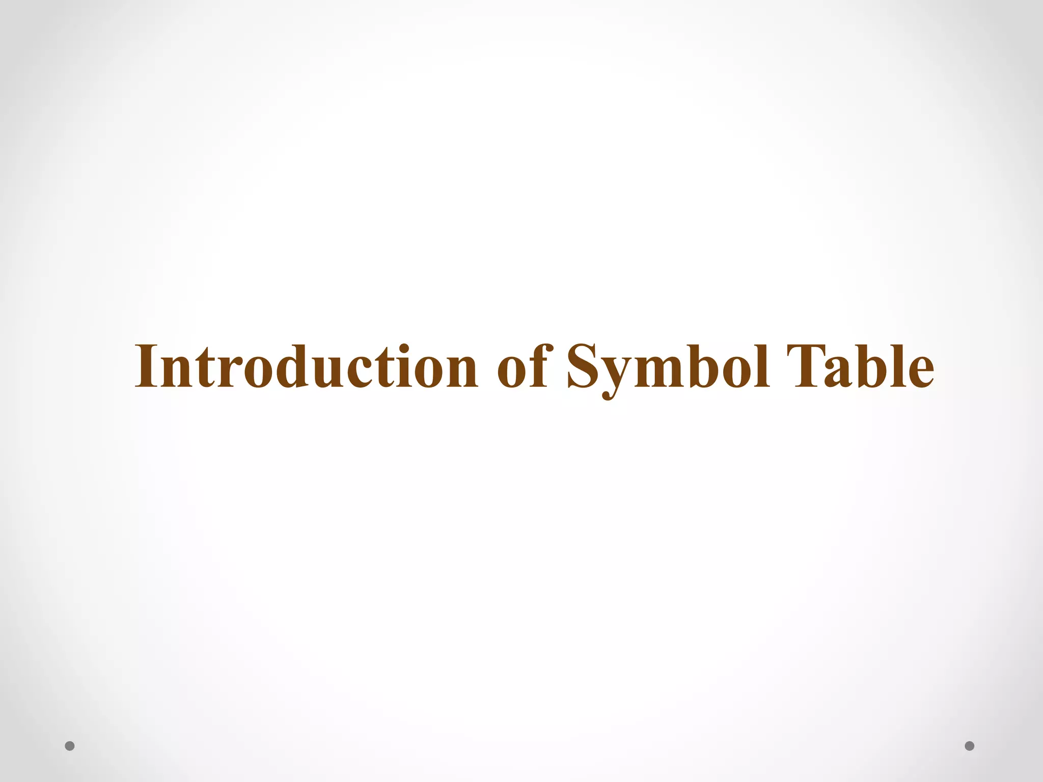 Compiler and symbol table | PPTX