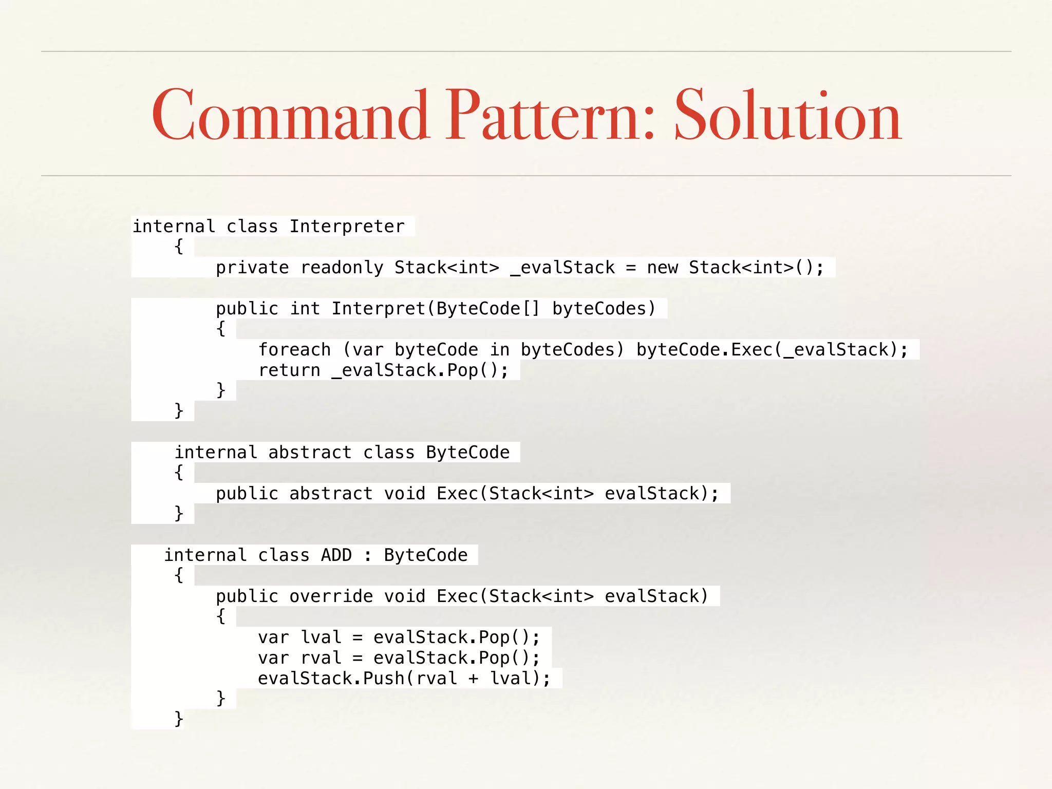 Visitor Pattern: Call Sequence
Source: “Design Patterns: Elements of Reusable Object-Oriented Software”, Erich Gamma, Richard Helm, Ralph Johnson and John Vlissides, Addison-Wesley,1994
 