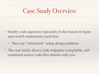 Design Patterns - Catalog
Source: “Design Patterns: Elements of Reusable Object-Oriented Software”, Erich Gamma, Richard Helm, Ralph Johnson and John Vlissides, Addison-Wesley,1994
 