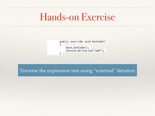 Hands-on Exercise: Solution
internal class ExprBuilder
{
private Expr _expr;
public ExprBuilder Const(int arg)
{
_expr = Constant.Make(arg);
return this;
}
public ExprBuilder Plus(int arg)
{
_expr = new Addition(_expr, Constant.Make(arg));
return this;
}
public ExprBuilder Mult(int arg)
{
_expr = new Multiplication(_expr, Constant.Make(arg));
return this;
}
public Expr Build()
{
return _expr;
}
}
 