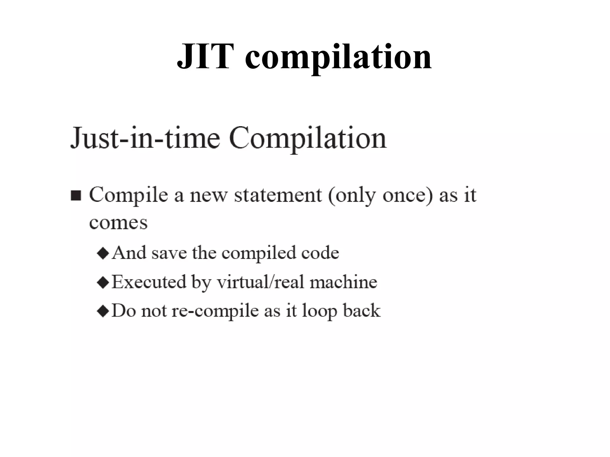 JIT compilation
 