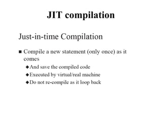 JIT compilation
 