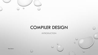 COMPILER DESIGN
INTRODUCTION
Richa Sharma 1
 
