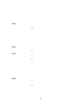 Step-4


         ‘’ ‘’




Step-5

         ,, ,,

Step-6


         ,, ,,




Result



         ,, ,,




                 14
 