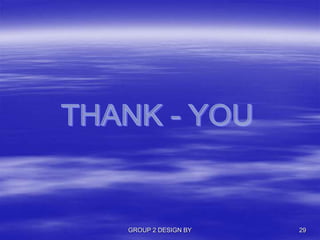 GROUP 2 DESIGN BY 29
 