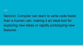 Meet Compiler, A Deep Learning AI That Writes Code | PPTX | Programming ...