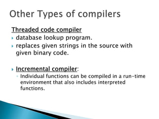   Stage compiler
    That compiles to assembly language of a
    theoretical machine, like some Prolog
    implementatio...