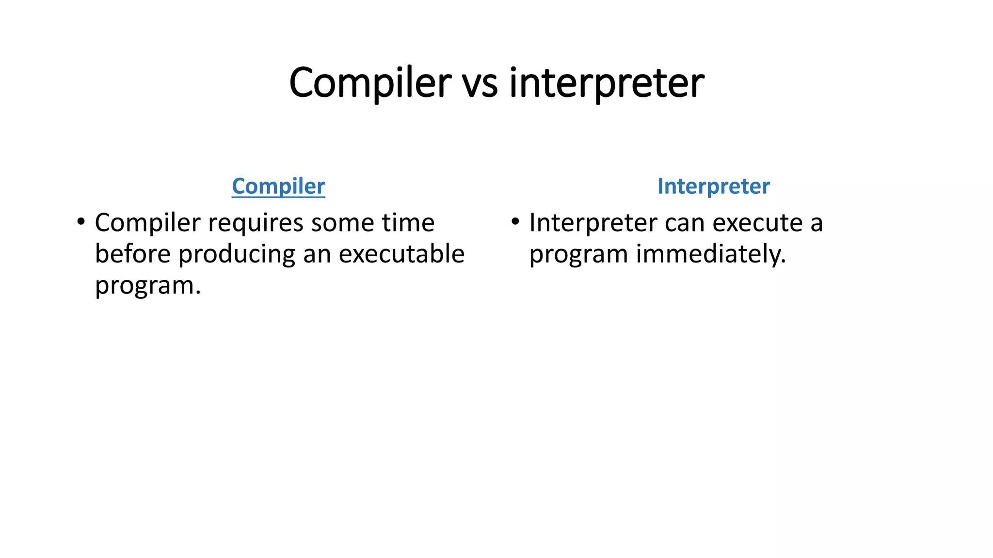 Compiler vs interpreter | PPTX
