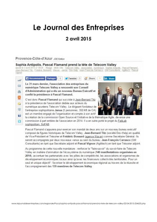Le Journal des Entreprises
2 avril 2015
www.lejournaldesentreprises.com/regionale/Paca/sophia-antipolis-pascal-flamand-prend-la-tete-de-telecom-valley-02-04-2015-254633.php
 