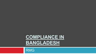 compliance in Bangladesh RMG 