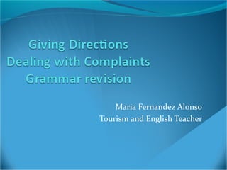 Maria Fernandez Alonso
Tourism and English Teacher
 