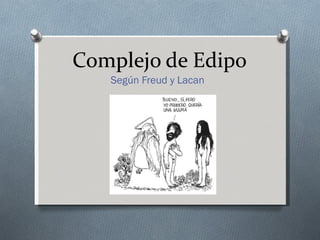 Complejo de Edipo Según Freud y Lacan 