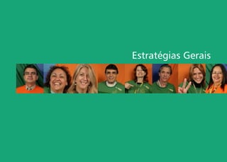 Estratégias Gerais
 