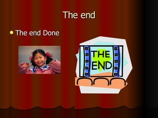 The end The end Done 