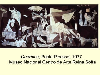 Guernica , Pablo Picasso, 1937. Museo Nacional Centro de Arte Reina Sofía 