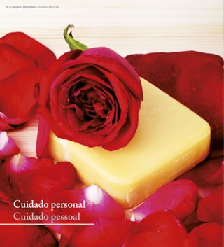 98 | CUIDADO PERSONAL CUIDADO PESSOAL




     Cuidado personal
     Cuidado pessoal
 