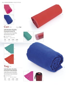 100 | CUIDADO PERSONAL CUIDADO PESSOAL




                                       11




                                                                  03




                                       19




   Curt 7064                                   Desde 1'62€

   Toalla Absorbente. Microfibra.
   Presentación Estuche PVC                                  04

   Toalha Absorvente. Microfibra.
   Apresentação Estojo PVC
        Print Code: F(1), P
       200 / 50               30 x 70 cm

    -500       +500           +2000         +5000
    1,80 €     1,71 €         1,67 €        1,62 €




                                       04




                                       03




   Yarg 7065                                                           19

   Toalla Absorbente. Microfibra.
   Presentación Funda Individual                             11

   Toalha Absorvente. Microfibra.
   Apresentação Estojo Individual
        Print Code: G(1), P
       50                     172,5 x 138 cm

    -500       +500           +2000         +5000
    7,72 €     7,33 €         7,13 €        6,93 €
 