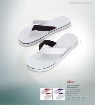 CUIDADO PERSONAL CUIDADO PESSOAL | 101




                                          02




          Mele 7049
          Chancla. EVA/ Poliéster.
03   19
          Tallas 36-38, 42-44
          Chinelos. EVA/ Poliéster.
          Tamanhos 36-38, 42-44
              Print Code: N(8), E(1)
             60 / 10

          -500         +500      +2000         +5000
          2,43 €       2,31 €    2,24 €        2,18 €
 