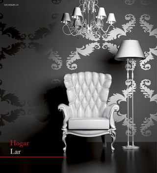 108 | HOGAR LAR




      Hogar
      Lar
 