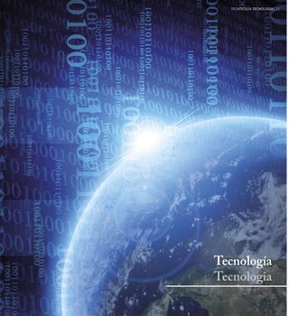 TECNOLOGÍA TECNOLOGIA | 25




Tecnología
Tecnologia
 