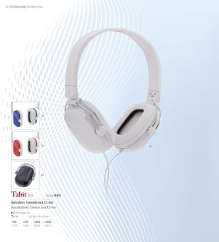 26 | TECNOLOGÍA TECNOLOGIA




                                    19




                                    03                  01




                                    02




   Tabit 7024                             Desde 6'67€

   Auriculares. Conexión Jack 3,5 mm
   Auscultadores. Conexão Jack 3,5 mm
        Print Code: F(1)
       40                  15,5 x 21 x 7,5 cm

    -500       +500        +2000         +5000
    7,30 €     7,09 €      6,88 €        6,67 €
 