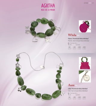 JOYERÍA JÓIAS | 35




Whila 7099
Pulsera. Presentación Bolsa Individual
Pulseira. Apresentação Bolsa Individual
    Print Code: D(1), L
    100                   22 cm

-500       +500           +2000     +5000
23,40 €   22,62 €         21,84 €   21,06 €




Aure 7083
Collar. Presentación Bolsa Individual
Colar. Apresentação Bolsa Individual
    Print Code: D(1), L
    50                    88 cm

-500       +500           +2000     +5000
33,30 €   32,19 €         31,08 €   29,97 €
 