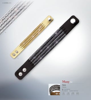 42 JOYERÍA JOIAS




    09




                   23




                        02


                             Many 7032
                             Pulsera
                             Pulseira
                                 Print Code: E(1)
                                 1000 / 50          20,5 x 2,6 x 0,2 cm

                             -500        +500       +2000        +5000
                             0,893 €    0,855 €     0,817 €      0,779 €
 