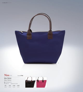 50 BOLSOS BOLSOS




                                                                 06




   Nira 7012                            Desde 2 '15€
                                                       02   11

   Bolso. Poliéster
   Bolso. Poliéster
       Print Code: F(1)
      100 / 10            32 x 21 x 13 cm

   -500          +500     +2000       +5000
   2,55 €        2,44 €   2,32 €      2,15 €
 