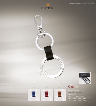 REGALOS Y PREMIUMS PRENDAS E PRÉMIOS 53




     02




19        03   07   Coul 7091
                    Llavero. Piel Vacuno
                    Porta-Chaves. Pele Bovino
                        Print Code: E(4), L
                       200                    8,2 x 4,2 x 0,2 cm

                    -500       +500           +2000        +5000
                     12 €     11,60 €         11,20 €      10,80 €
 