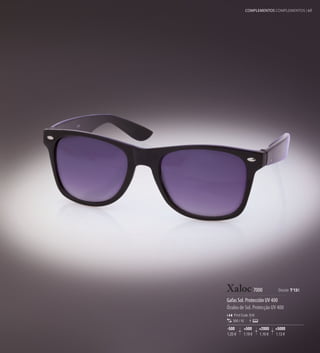 COMPLEMENTOS COMPLEMENTOS 65




Xaloc 7000                       Desde 1'13€

Gafas Sol. Protección UV 400
Óculos de Sol. Protecção UV 400
    Print Code: E(4)
   300 / 10

-500       +500        +2000    +5000
1,25 €     1,19 €      1,16 €   1,13 €
 