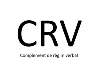 Complement de règim verbal
 