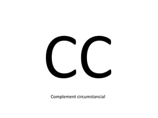 Complement circumstancial
 