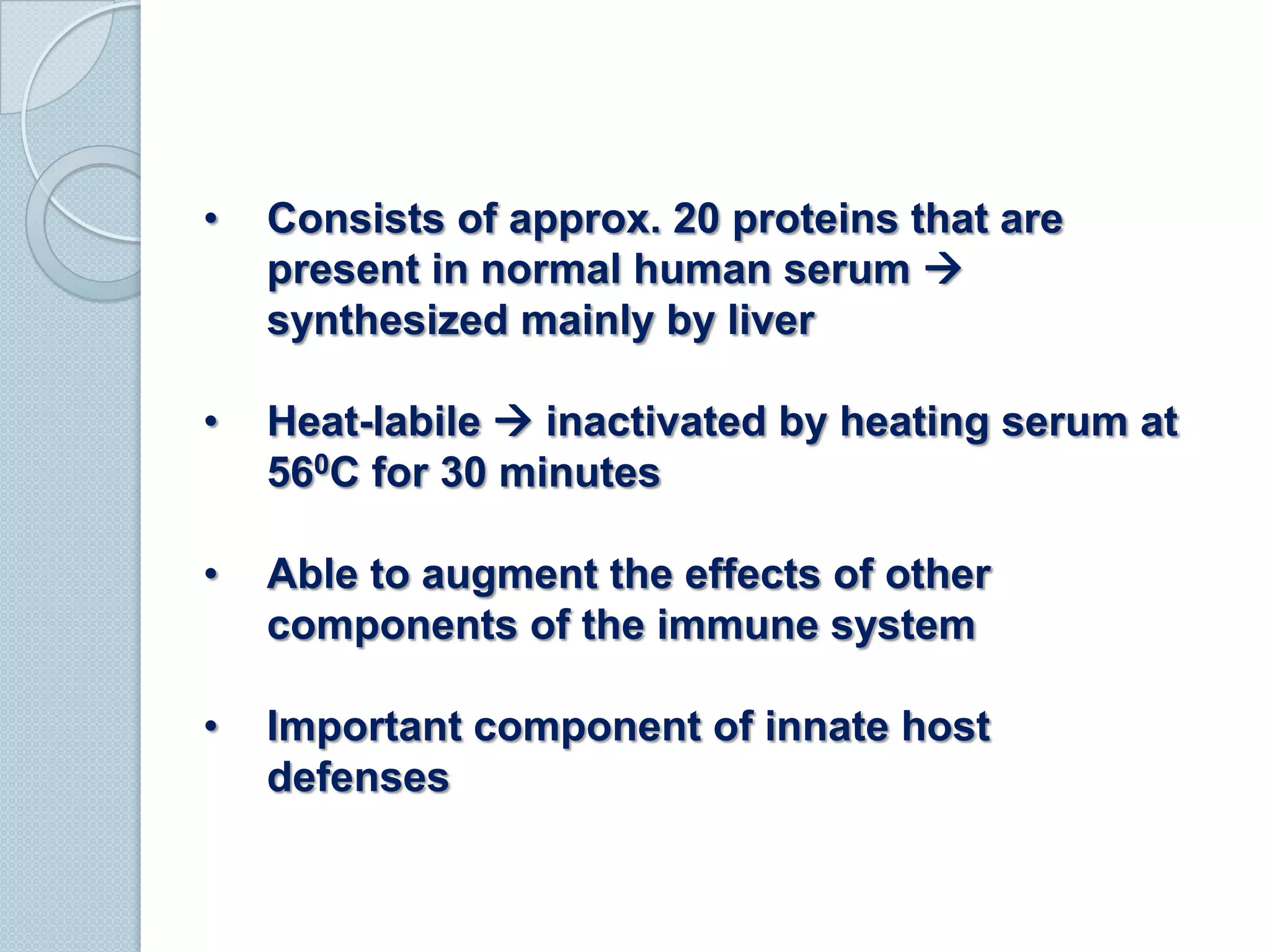 Consists of approx. 20 proteins that are present in normal human serum  synthesized mainly by liver