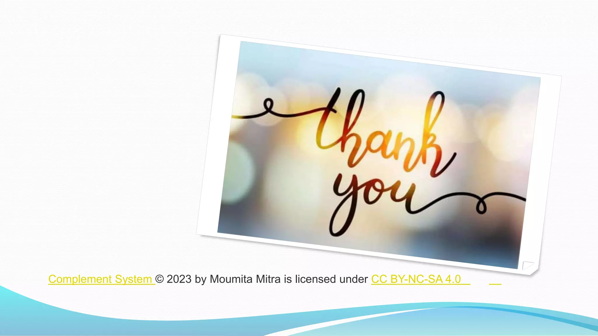 Complement System © 2023 by Moumita Mitra is licensed under CC BY-NC-SA 4.0
 