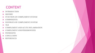 COMPLEMENT SYSTEM AND ITS ROLE IN PERIODONTAL INFLAMMATION.pptx