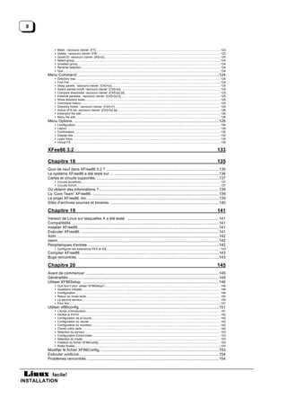 8



                •   Mkdir. raccourci clavier: [F7].......................................................................................................................................................... 123
                •   Delete. raccourci clavier: [F8]........................................................................................................................................................ 123
                •   QuickCD. raccourci clavier: [Alt]+[c]............................................................................................................................................... 124
                •   Select group.................................................................................................................................................................................... 124
                •   Unselect group................................................................................................................................................................................ 124
                •   Reverse selection. .......................................................................................................................................................................... 124
                •   Quit.................................................................................................................................................................................................. 124
          Menu Command. .......................................................................................................................................124
                •   Directory tree................................................................................................................................................................................... 124
                •   Find File. ......................................................................................................................................................................................... 124
                •   Swap panels. raccourci clavier: [Ctrl]+[u]...................................................................................................................................... 125
                                                                                 .
                •   Switch panels on/off. raccourci clavier: [Ctrl]+[o] ........................................................................................................................... 125
                                                                                            .
                •   Compare directories. raccourci clavier: [Ctrl]+[x] [d] ...................................................................................................................... 125
                                                                                                 .
                •   External panelize. raccourci clavier: [Ctrl]+[x] [!]........................................................................................................................... 125
                                                                                            .
                •   Show directory sizes....................................................................................................................................................................... 125
                •   Command history............................................................................................................................................................................ 125
                •   Directory hotlist . raccourci clavier: [Ctrl]+[*] .................................................................................................................................. 126
                                                                                     .
                •   Active VFS list. raccourci clavier: [Ctrl]+[x] [a] ...............................................................................................................................126
                                                                                        .
                •   Extension file edit............................................................................................................................................................................ 126
                •   Menu file edit................................................................................................................................................................................... 126
          Menu Options. ...........................................................................................................................................126
                •   Configuration................................................................................................................................................................................... 126
                •   Layout. ............................................................................................................................................................................................ 129
                •   Confirmation.................................................................................................................................................................................... 130
                •   Display bits...................................................................................................................................................................................... 130
                •   Learn Keys...................................................................................................................................................................................... 130
                •   Virtual FS... ..................................................................................................................................................................................... 130

          XFee86 3.2                                                                                                                                                                                               133

          Chapitre 18                                                                                                                                                                                              135
          Quoi de neuf dans XFree86 3.2 ? ............................................................................................................135
          Le système XFree86 a été testé sur ... ....................................................................................................136
          Cartes et circuits supportés. .....................................................................................................................137
                • Circuits accélérés............................................................................................................................................................................ 137
                • Circuits SVGA................................................................................................................................................................................. 137
          Où obtenir des informations ? ...................................................................................................................139
          La ‘Core Team’ XFree86. .........................................................................................................................139
          Le projet XFree86, Inc. ..............................................................................................................................139
          Sites d'archives sources et binaires. ........................................................................................................140

          Chapitre 19                                                                                                                                                                                              141
          Version de Linux sur lesquelles X a été testé. ........................................................................................141
          Compatibilité. .............................................................................................................................................141
          Installer XFree86. ......................................................................................................................................141
          Exécuter XFree86. ....................................................................................................................................141
          Xdm. ...........................................................................................................................................................142
          xterm...........................................................................................................................................................142
          Périphériques d'entrée. .............................................................................................................................142
                • Configurer les extensions PEX et XIE............................................................................................................................................ 143
          Compiler XFree86. ....................................................................................................................................143
          Bugs rencontrés. .......................................................................................................................................143

          Chapitre 20                                                                                                                                                                                              145
          Avant de commencer. ...............................................................................................................................145
          Généralités.................................................................................................................................................145
          Utiliser XF86Setup. ...................................................................................................................................146
                •   Que faut-il pour utiliser XF86Setup?............................................................................................................................................... 146
                •   Questions initiales........................................................................................................................................................................... 146
                •   Configuration................................................................................................................................................................................... 146
                •   Retour au mode texte...................................................................................................................................................................... 150
                •   Le second serveur........................................................................................................................................................................... 150
                •   Pour finir.......................................................................................................................................................................................... 151
          Utiliser xf86config. .....................................................................................................................................151
                •   L'écran d'introduction...................................................................................................................................................................... 151
                •   Vérifier le PATH. ............................................................................................................................................................................. 152
                •   Configuration de la souris............................................................................................................................................................... 152
                •   Configuration du clavier.................................................................................................................................................................. 152
                •   Configuration du moniteur............................................................................................................................................................... 152
                •   Choisir votre carte........................................................................................................................................................................... 152
                •   Sélection du serveur....................................................................................................................................................................... 153
                •   Configuration Ecran/Vidéo.............................................................................................................................................................. 153
                •   Sélection du mode.......................................................................................................................................................................... 153
                •   Création du fichier XF86Config....................................................................................................................................................... 153
                •   Notes finales. .................................................................................................................................................................................. 153
          Modifier le fichier XF86Config. .................................................................................................................153
          Exécuter xvidtune. .....................................................................................................................................154
          Problèmes rencontrés. ..............................................................................................................................154



           facile!
INSTALLATION
 