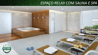 ESPAÇO RELAX COM SAUNA E SPA

 