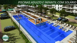 PISCINAS ADULTO E INFANTIL COM SOLÁRIO

 
