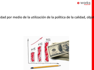idad por medio de la utilización de la política de la calidad, objet
 