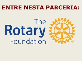 ENTRE NESTA PARCERIA:
 