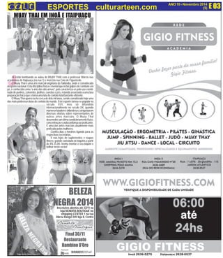 ANO 10 - Novembro 2014 E 03 
ESPORTES culturarteen.com (5) 
MUAY THAI EM INOÃ E ITAIPUAÇU 
JJá estão bombando as aulas de ...
