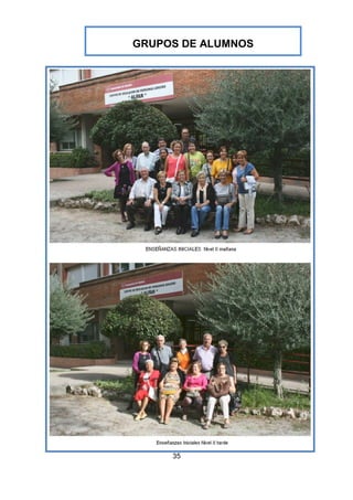 35
GRUPOS DE ALUMNOS
 