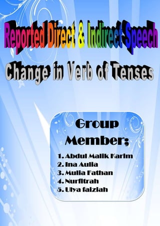 Group
Member;
1. Abdul Malik Karim
2. Ina Aulia
3. Mulia Fathan
4. Nurfitrah
5. Ulya faiziah

 