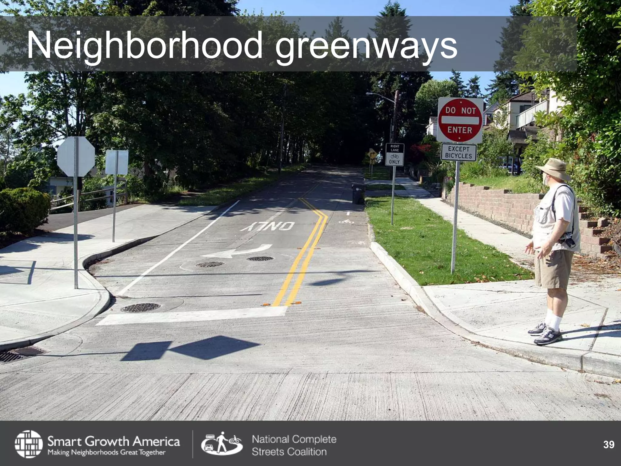 Neighborhood greenways
39
 