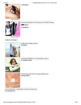 7/10/2019 Complete Adobe Illustrator CC 2018 - Course Gate
https://coursegate.co.uk/course/complete-adobe-illustrator-cc-2018/ 12/13
( 7 REVIEWS )
554 STUDENTS
( 1 REVIEWS )
Advanced Diploma in Sewing and Fashion Design
421 STUDENTS

VIDEO COURSES
Adult Psychology Course
BY ADMIN
Advanced Diploma in Psychology Level 4
BY ANDREW JONES
An Introduction to PCs Using Windows 8
BY NEAL SMITH
An Introduction to Windows Vista for End Users
BY COURSE GATE
 
